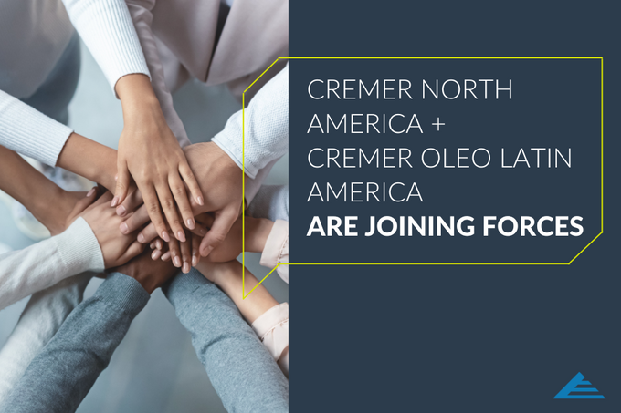 CREMER North America und CREMER OLEO Latin America bündeln ihre Kräfte