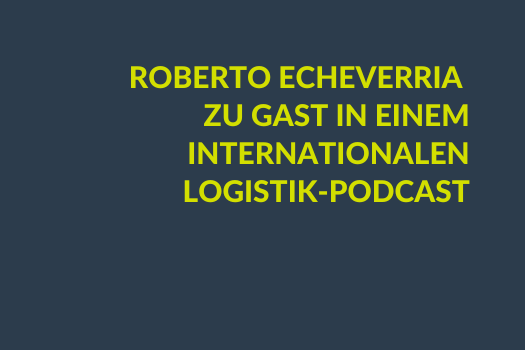 Roberto Echeverría zu Gast in internationalem Logistik-Podcast